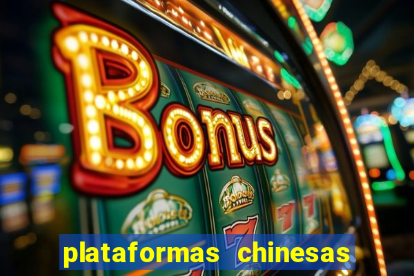 plataformas chinesas de apostas