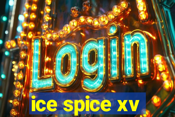 ice spice xv