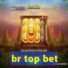 br top bet