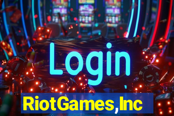 RiotGames,Inc