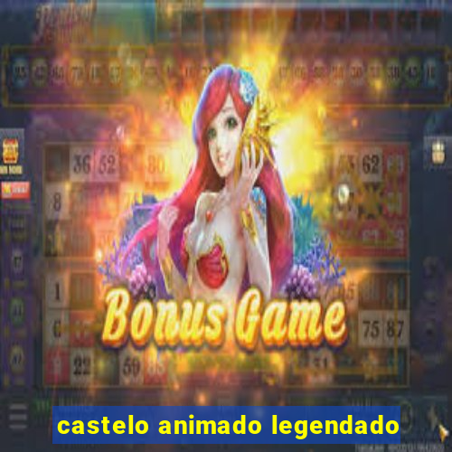 castelo animado legendado