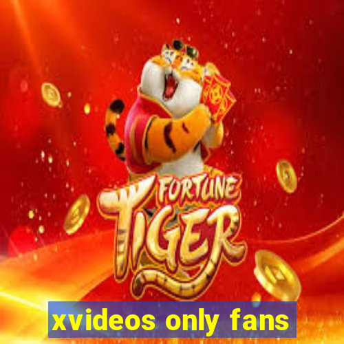 xvideos only fans