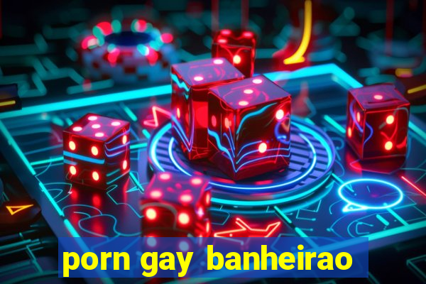 porn gay banheirao