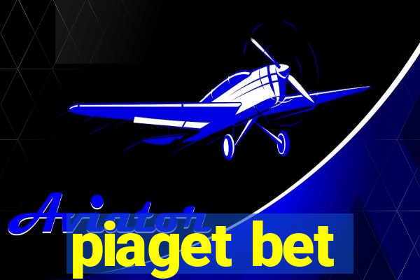 piaget bet