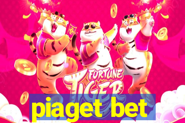 piaget bet