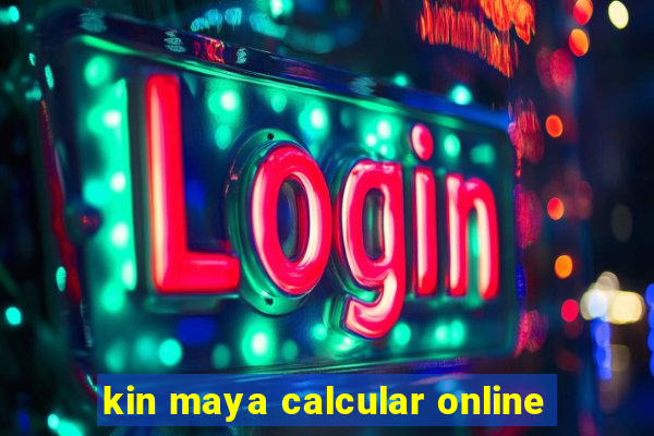 kin maya calcular online