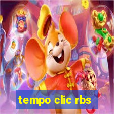 tempo clic rbs