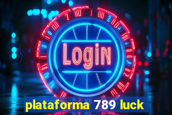 plataforma 789 luck