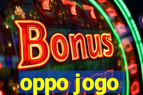 oppo jogo