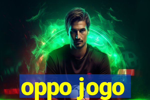 oppo jogo