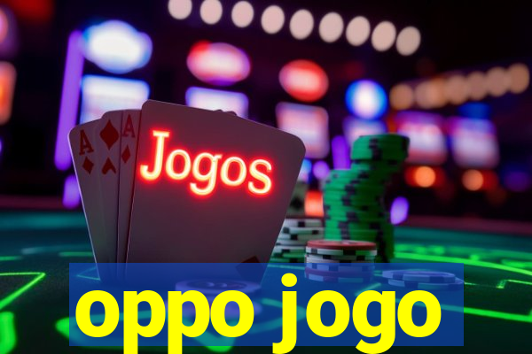 oppo jogo