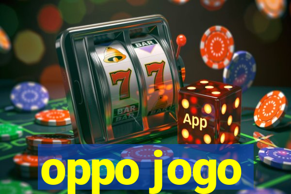 oppo jogo