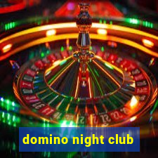 domino night club