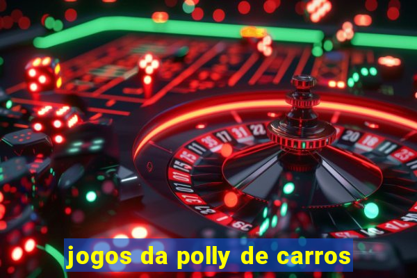 jogos da polly de carros