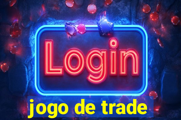 jogo de trade