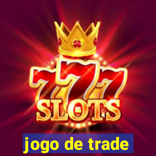 jogo de trade