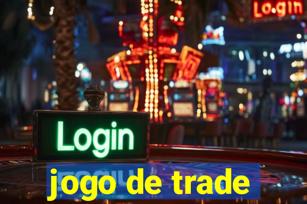 jogo de trade