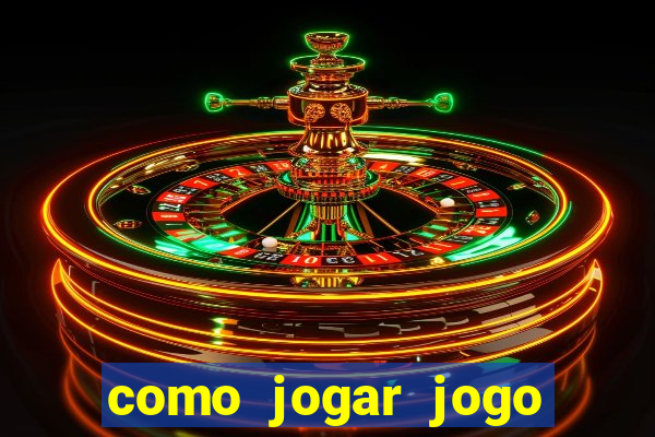 como jogar jogo sem abaixar