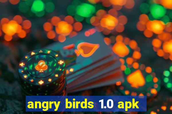 angry birds 1.0 apk