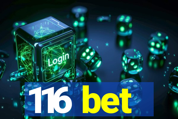 116 bet