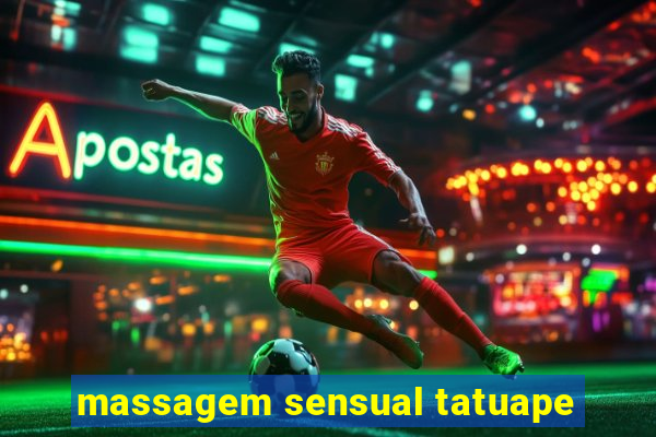 massagem sensual tatuape