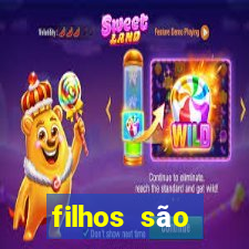 filhos são herança do senhor mensagem