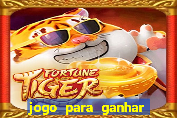 jogo para ganhar dinheiro gratuito