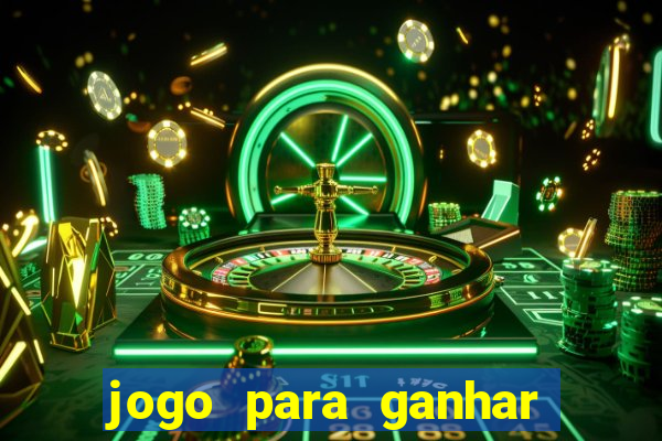 jogo para ganhar dinheiro gratuito