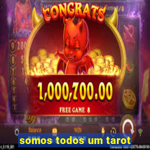 somos todos um tarot