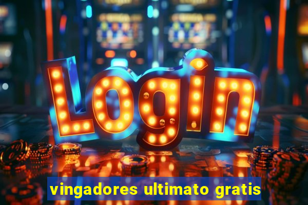 vingadores ultimato gratis