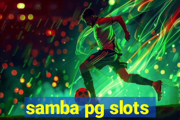 samba pg slots