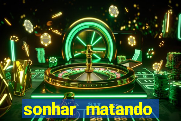 sonhar matando porco jogo do bicho