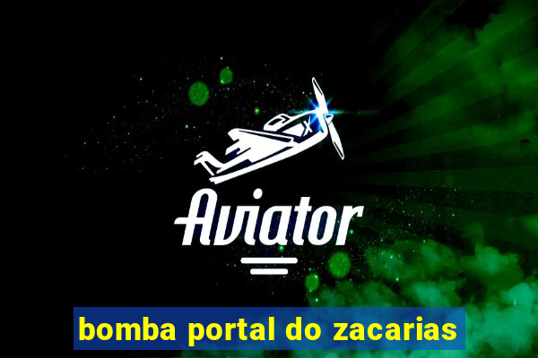 bomba portal do zacarias