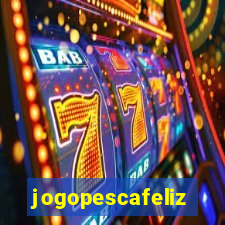 jogopescafeliz