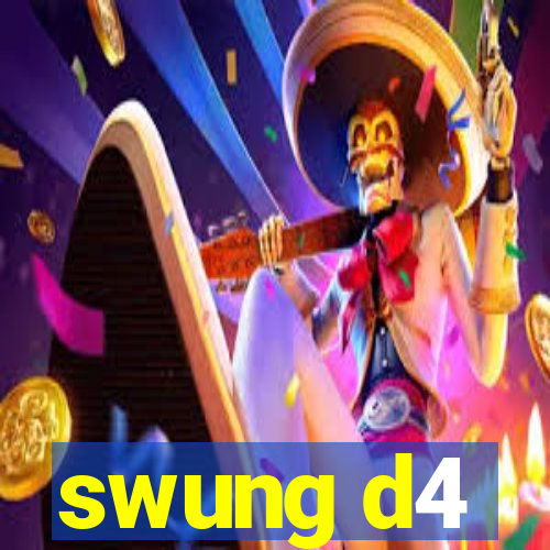 swung d4