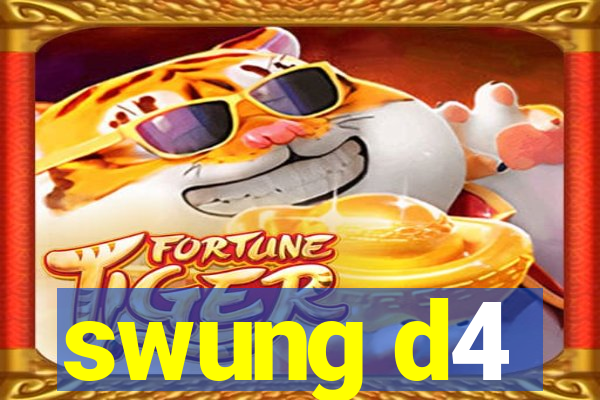 swung d4