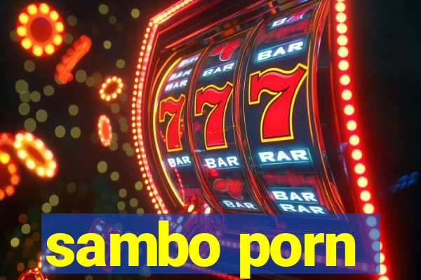 sambo porn