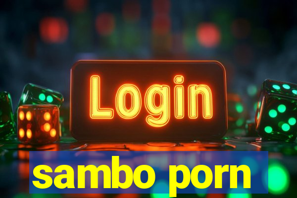 sambo porn