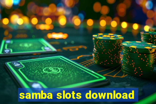 samba slots download