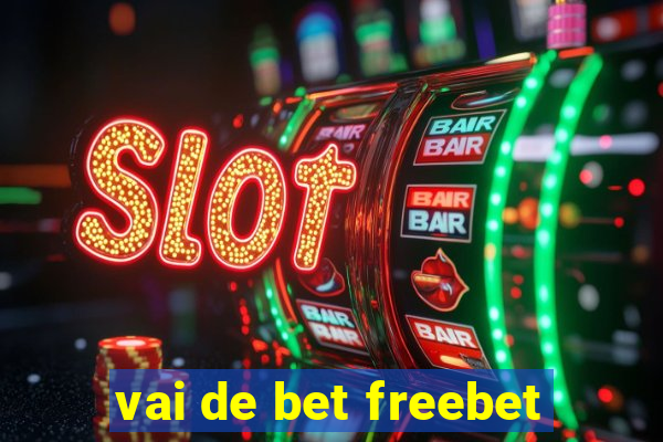 vai de bet freebet