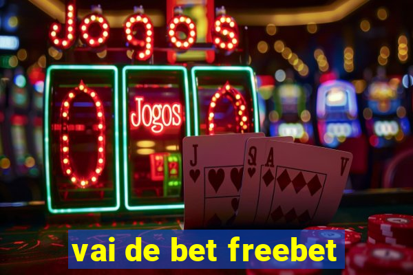 vai de bet freebet