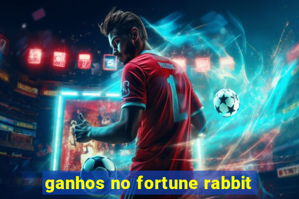 ganhos no fortune rabbit