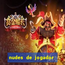 nudes de jogador de futebol