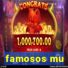 famosos mu