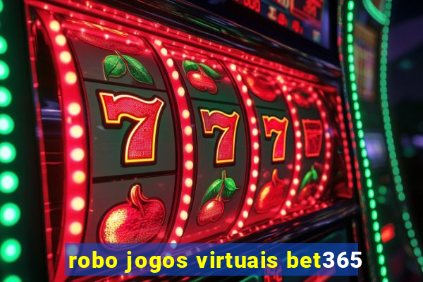 robo jogos virtuais bet365