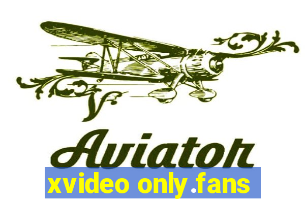 xvideo only.fans