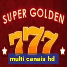 multi canais hd