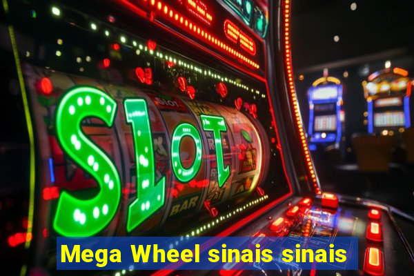 Mega Wheel sinais sinais