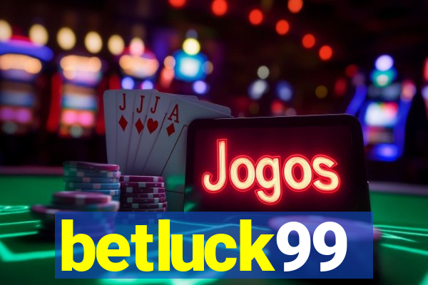 betluck99