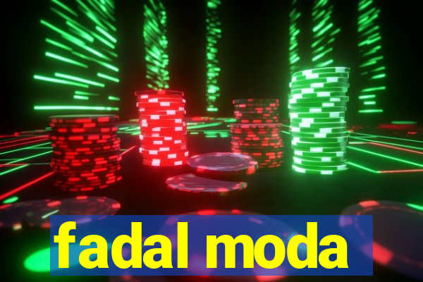 fadal moda